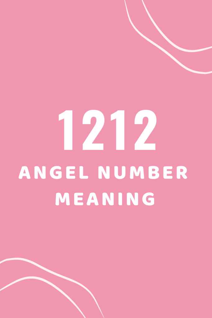 1212 angel number meaning in 2022