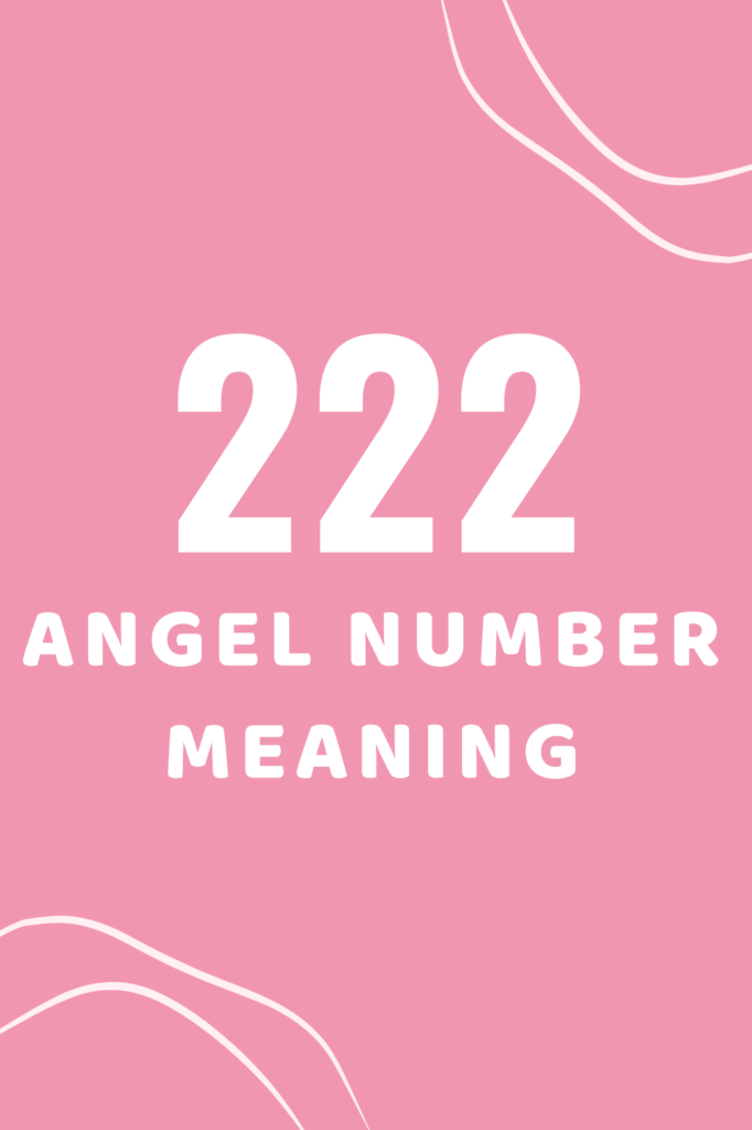 222 angel number meaning in 2022