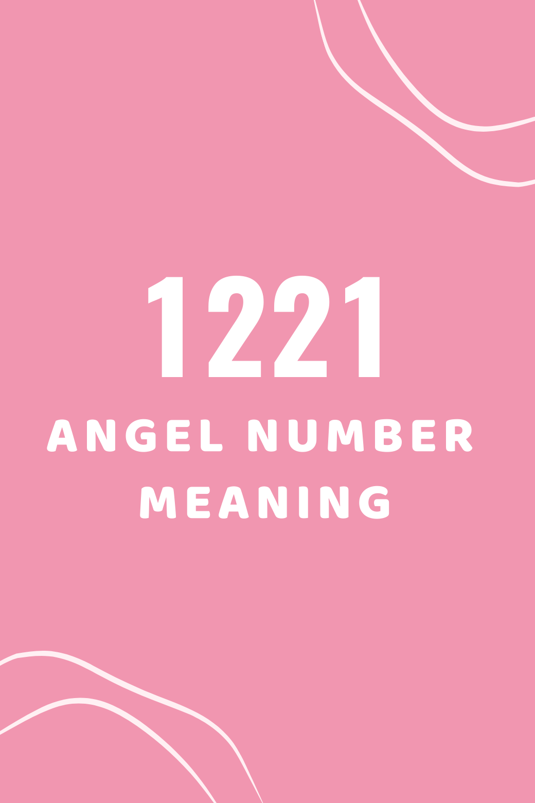 1221 angel number meaning