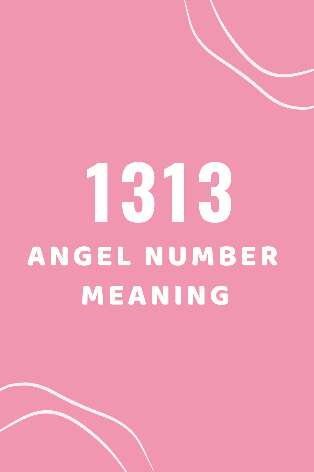 1313 angel number meaning