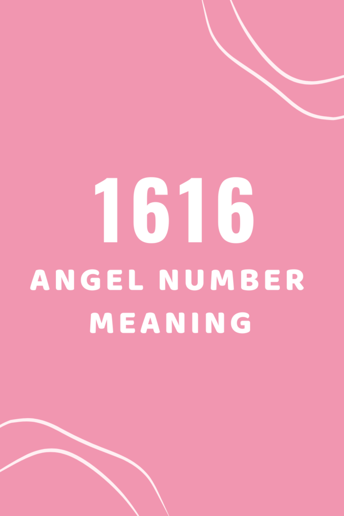 1616 angel number meaning