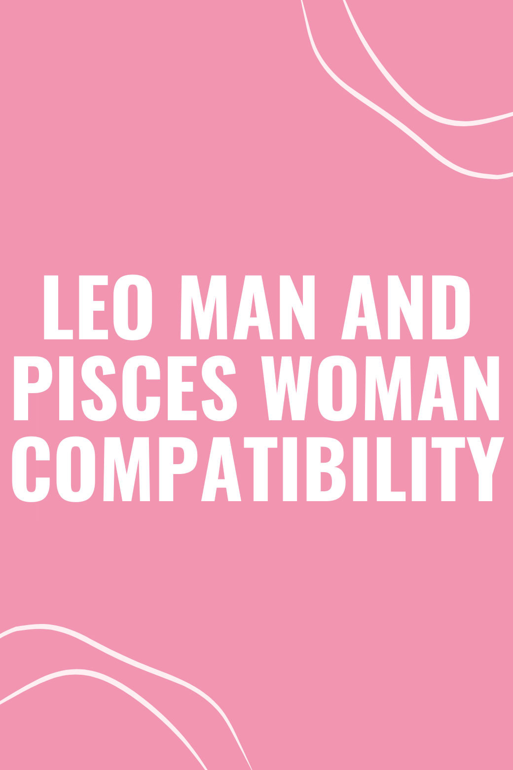 Leo Man and Pisces Woman Compatibility