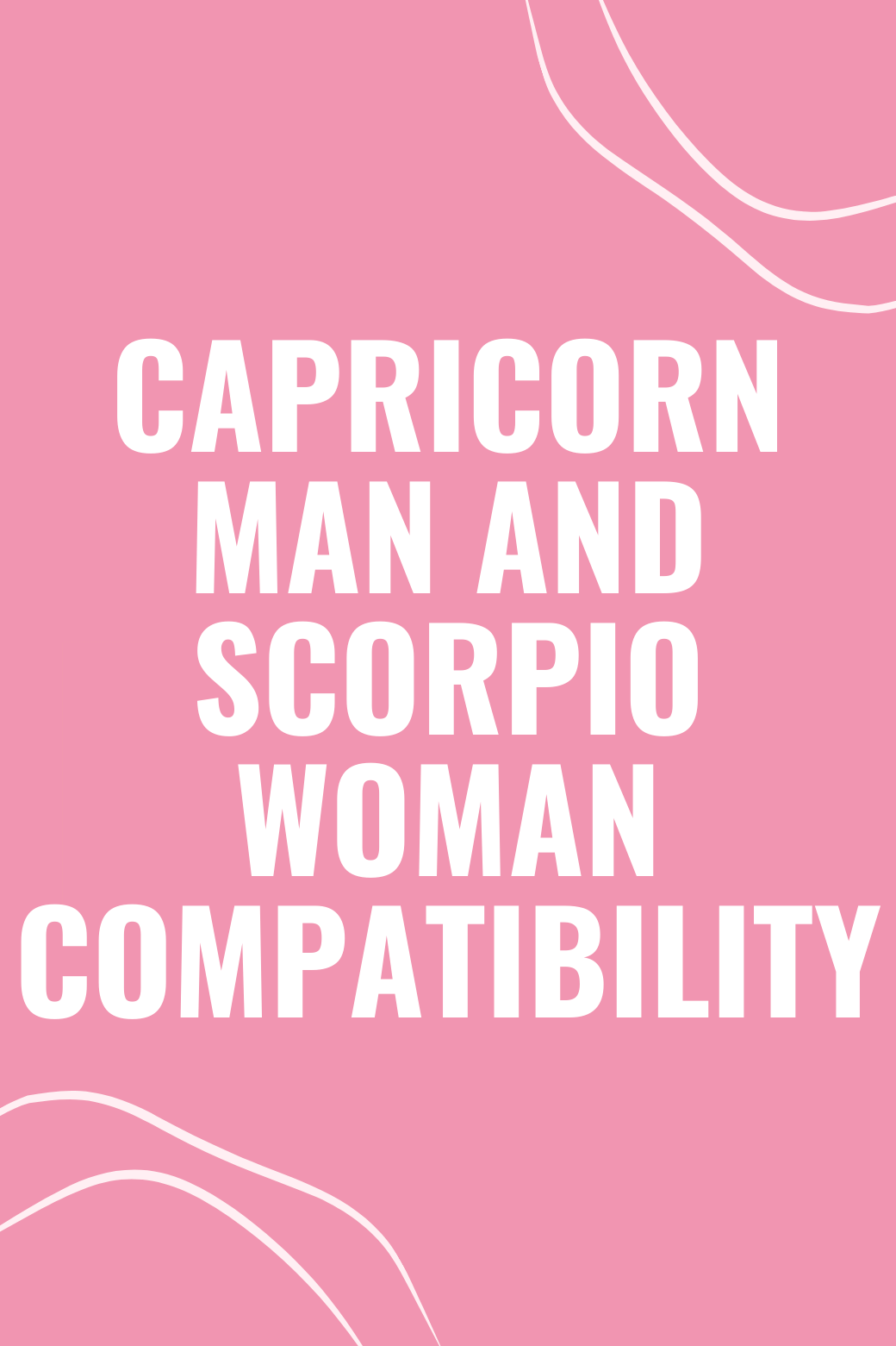 Capricorn Man and Scorpio Woman Compatibility