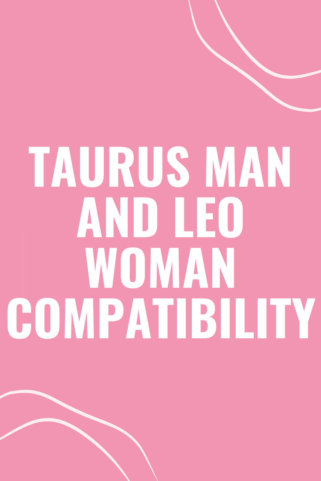 Taurus Man and Leo Woman Compatibility