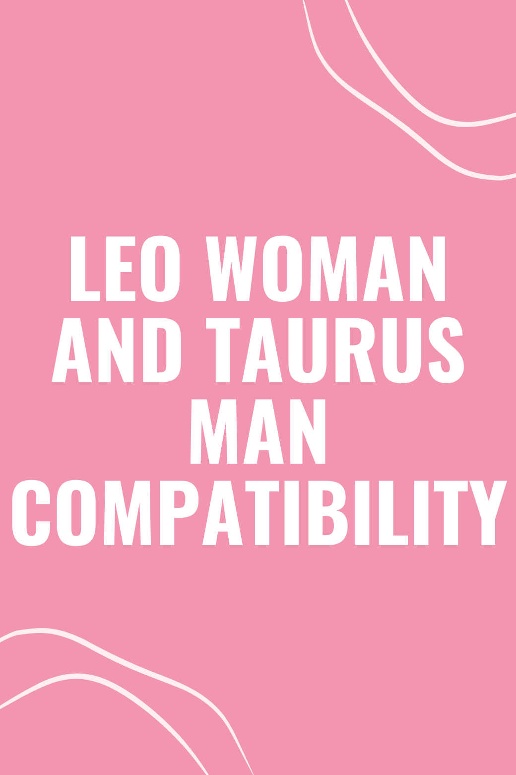 Leo Woman and Taurus Man Compatibility