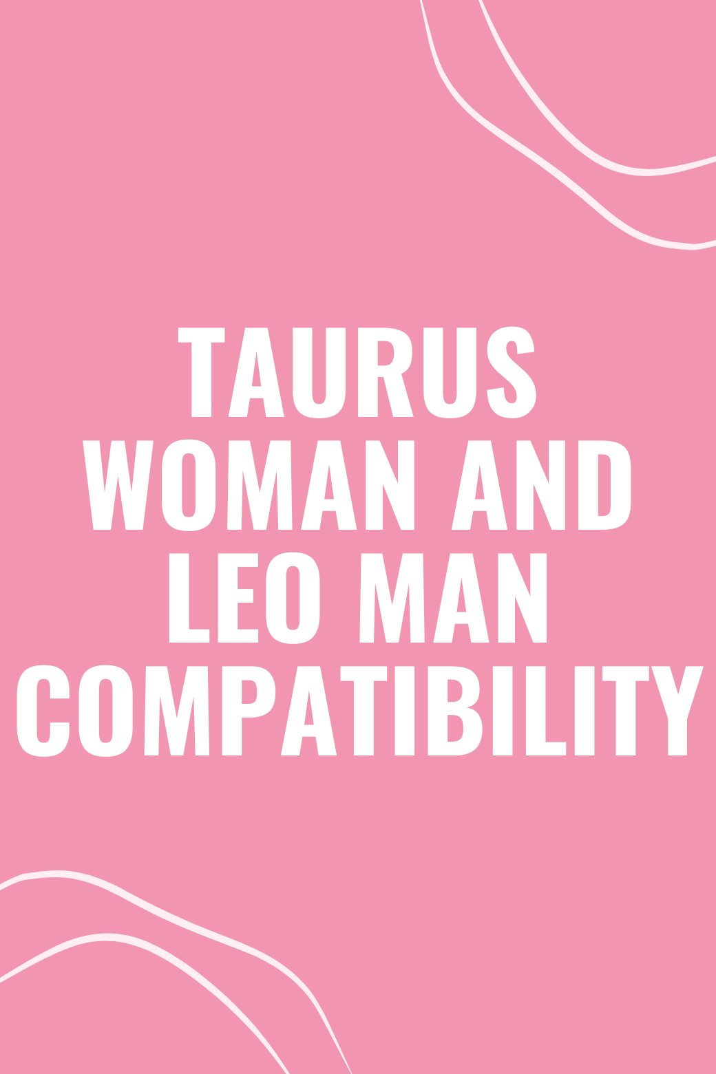 Taurus Woman and Leo Man Compatibility