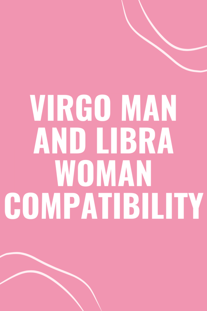Virgo Man and Libra Woman Compatibility