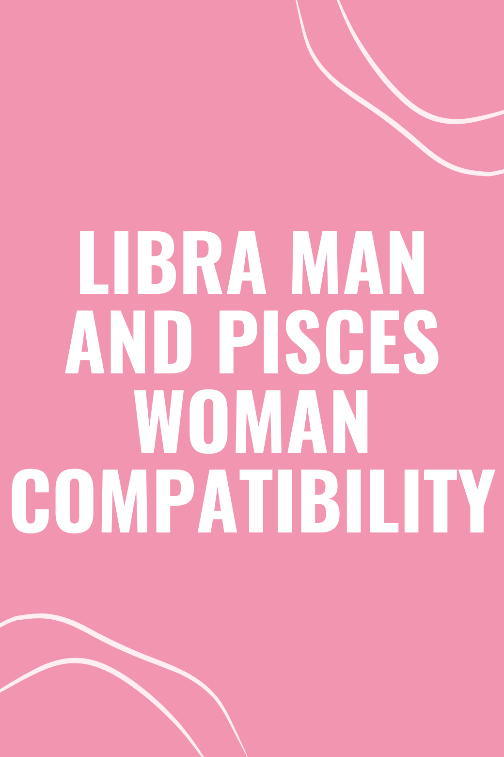 Libra Man and Pisces Woman Compatibility