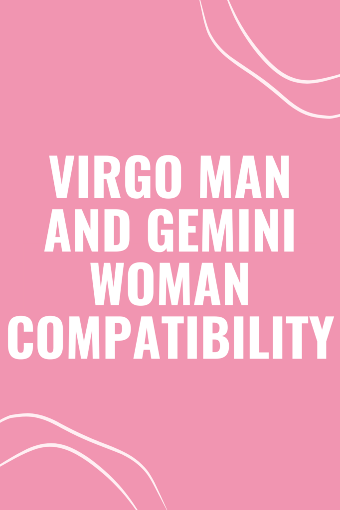 Virgo Man and Gemini Woman Compatibility