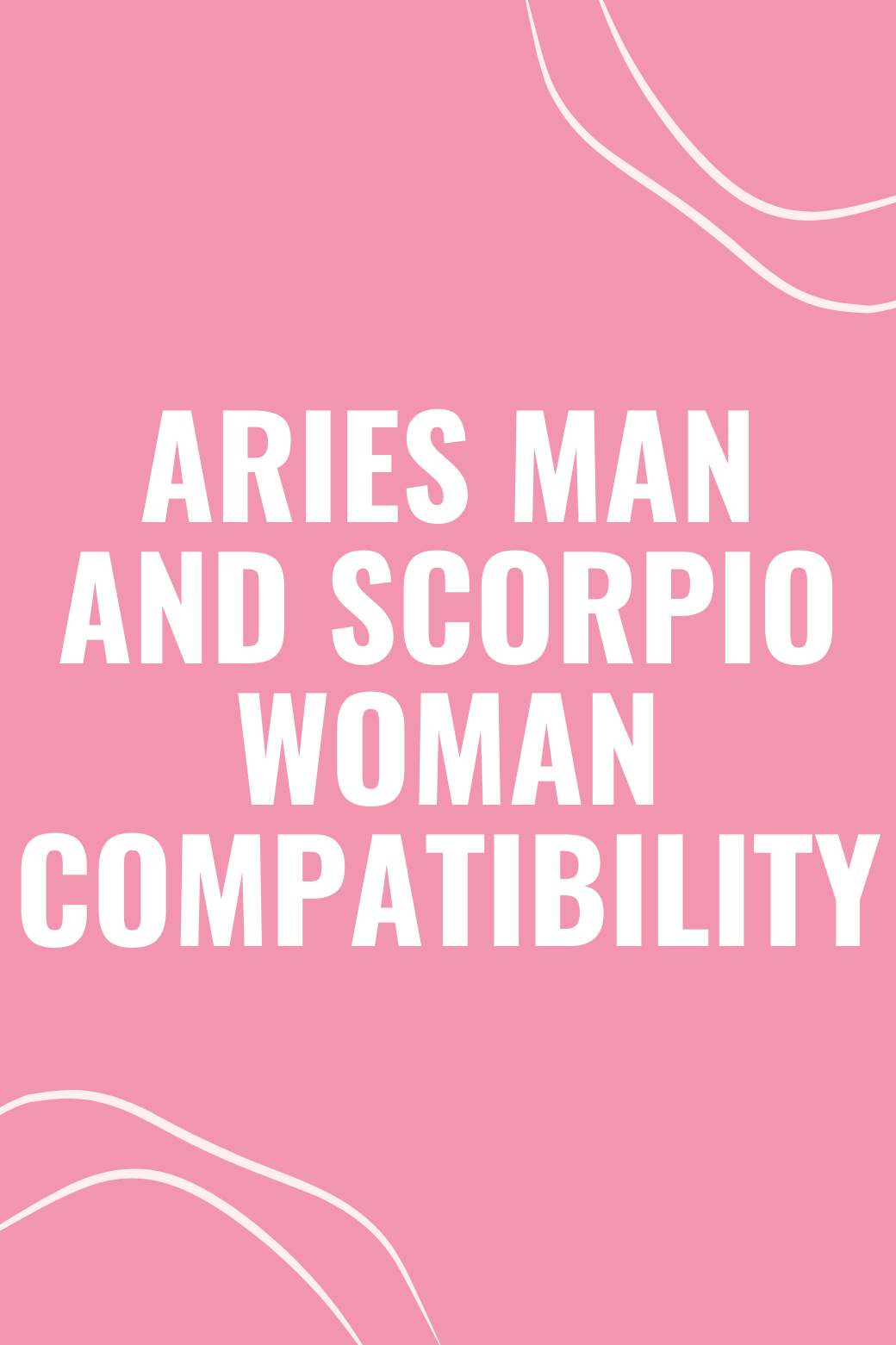 Aries Man and Scorpio Woman Compatibility