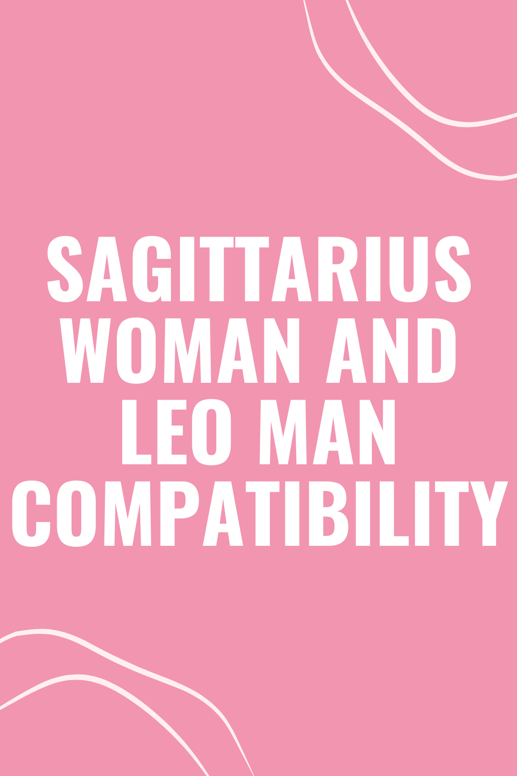 Sagittarius Woman and Leo Man Compatibility